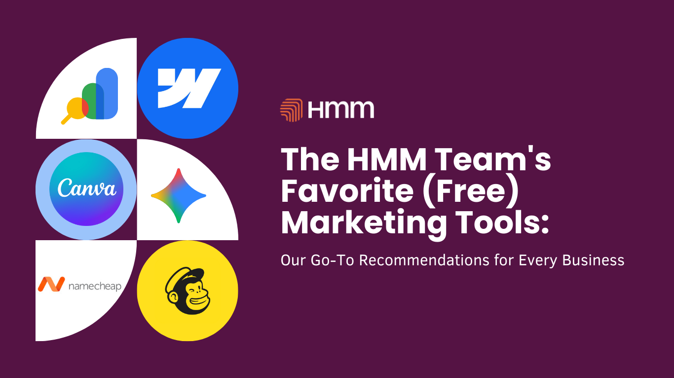 Cover image for The HMM Team's Favorite (Free) Marketing Tools: Our Go-To Recommendations for Every Business